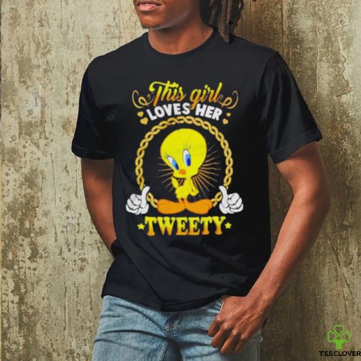 Official This Girl love her Tweety hoodie, sweater, longsleeve, shirt v-neck, t-shirt