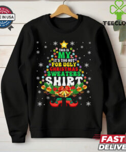 Official This Is My It’s Too Hot For Cute Ugly Christmas 2024 Shirt 1 Official This Is My It’s Too Hot For Cute Ugly Christmas 2024 Shirt