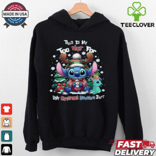 Official This Is My Too Hot For Ugly Christmas  Shirt Stitch Shirt