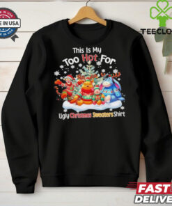 Official This Is My Too Hot For Ugly Christmas Sweater Shirt 2 Official This Is My Too Hot For Ugly Christmas Sweater Shirt
