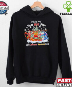 Official This Is My Too Hot For Ugly Christmas Sweater Shirt 3 Official This Is My Too Hot For Ugly Christmas Sweater Shirt