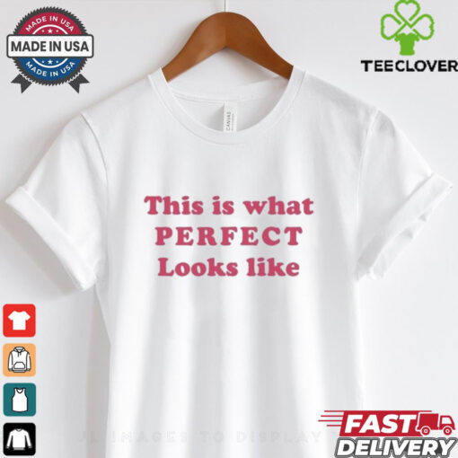 Official This Is What Perfect Looks Like Shirt