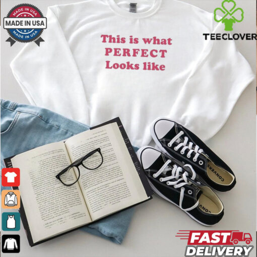 Official This Is What Perfect Looks Like Shirt