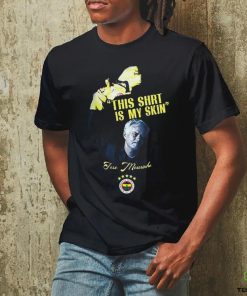 Official This Shirt Is My Skin Fenerbahçe Mourinho t hoodie, sweater, longsleeve, shirt v-neck, t-shirt