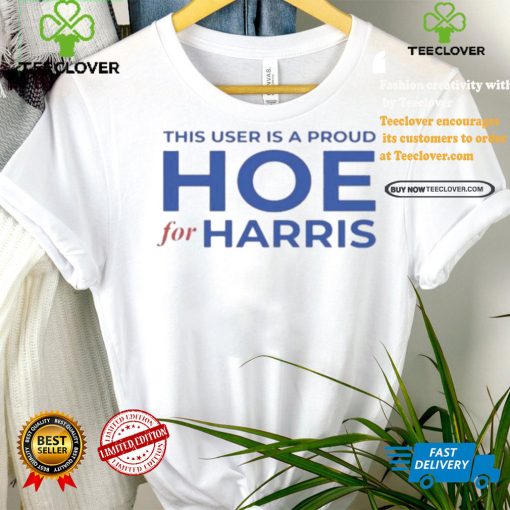 Official This User Is A Proud Hoe For Harris T Shirt