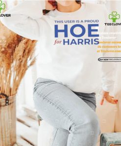 Official This User Is A Proud Hoe For Harris T Shirt