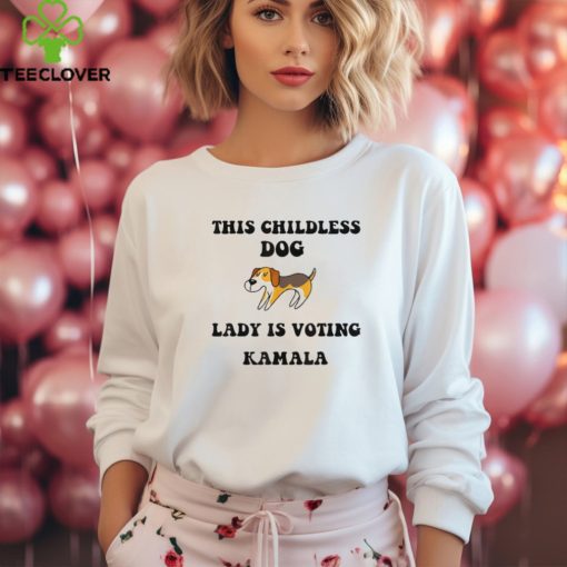 Official This childless dog lady is voting Kamala 2024 T hoodie, sweater, longsleeve, shirt v-neck, t-shirt