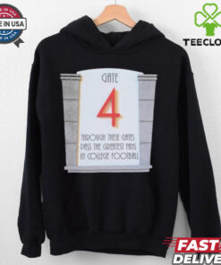 Official Through These Gates Pass The Greatest Fans In College Football 2024 t hoodie, sweater, longsleeve, shirt v-neck, t-shirt