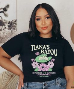 Official Tiana’s Bayou Blue Skies And Sunshine Guaranteed New Orleans Shirt