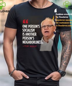 Official Tim Walz One Person’s Socialism Is Another Person’s Neighborliness 2024 Shirt