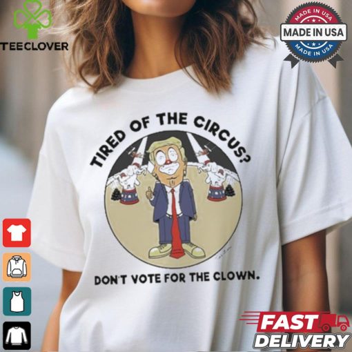 Official Tim Williams Tired Of The Circus Don’t Vote For The Clown Trump Shirt