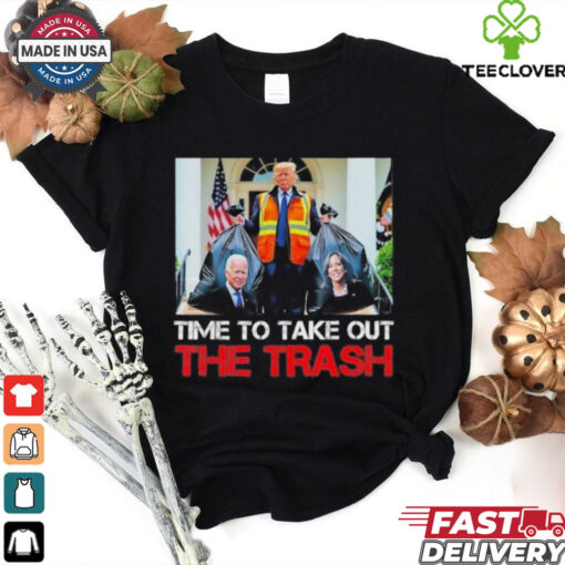 Official Time To Take Out The Trash Funny Trump Garbage Man T Shirt