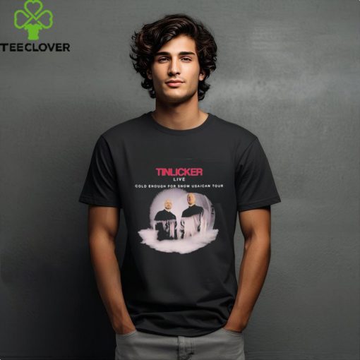 Official Tinlicker cold enough for snow 2024 tour shirt