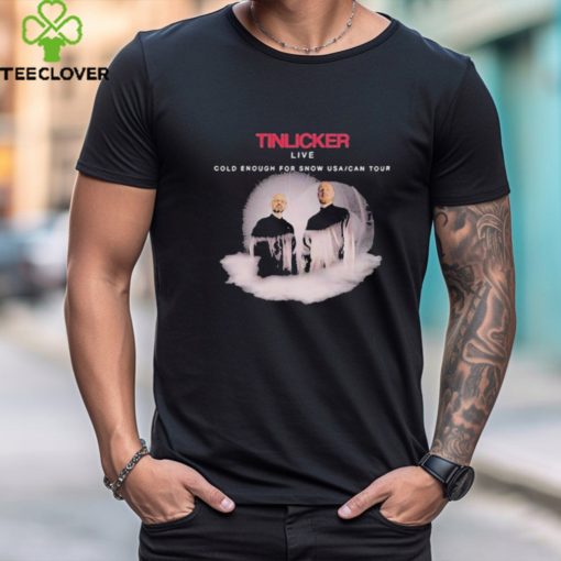 Official Tinlicker cold enough for snow 2024 tour shirt