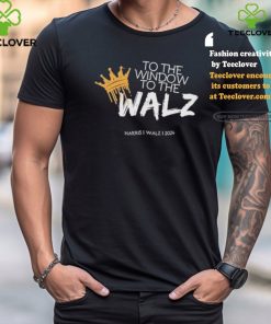 Official To The Window To The Walz Harris Walz 2024 Shirt
