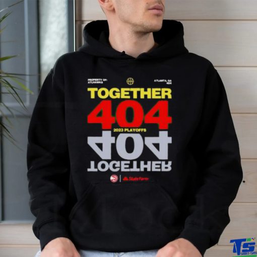 Official Together 404 2023 Atlanta Hawks NBA Playoffs shirt