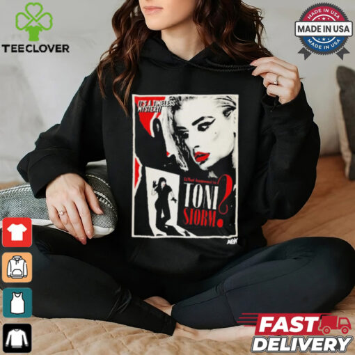 Official Toni Storm – It’s A Timeless Mystery What Happened to Toni Storm t hoodie, sweater, longsleeve, shirt v-neck, t-shirt