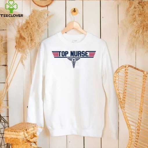 Official Top Gun Top Nurse Health Care nursing hoodie, sweater, longsleeve, shirt v-neck, t-shirt