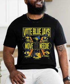 Official Toronto baseball vote blue jays move the needle Shirt