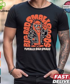 Official Totally Rad Snags Tee Big Bad Smallgoods t shirt
