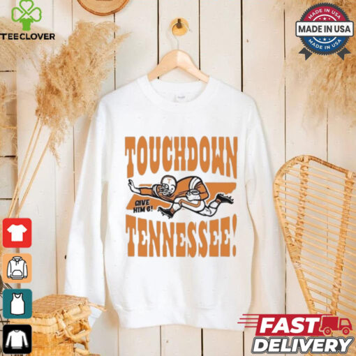 Official Touchdown Tennessee Give Him 6 Shirt