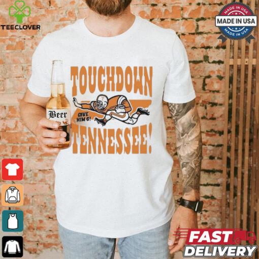 Official Touchdown Tennessee Give Him 6 Shirt