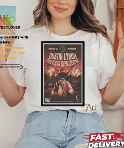 Official Tour Poster Dustin Lynch In Morrison, CO On November 6 2024 T Shirt