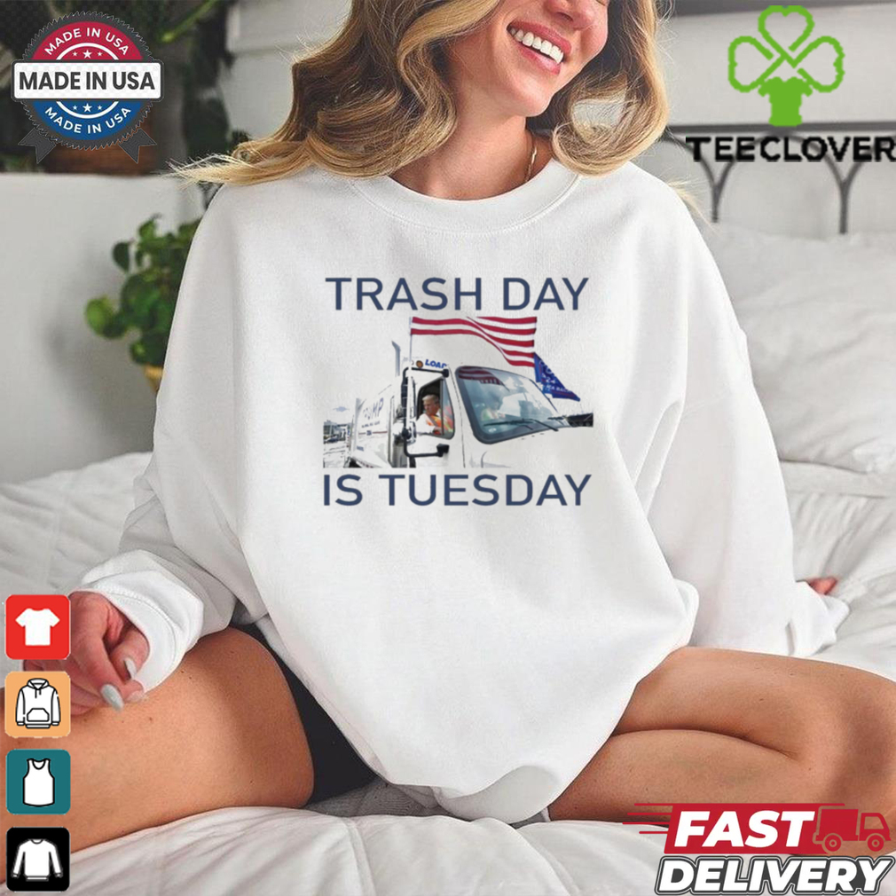 Official Trash Day Is Tuesday Trump Garbage Truck Shirt Official Trash Day Is Tuesday Trump Garbage Truck Shirt