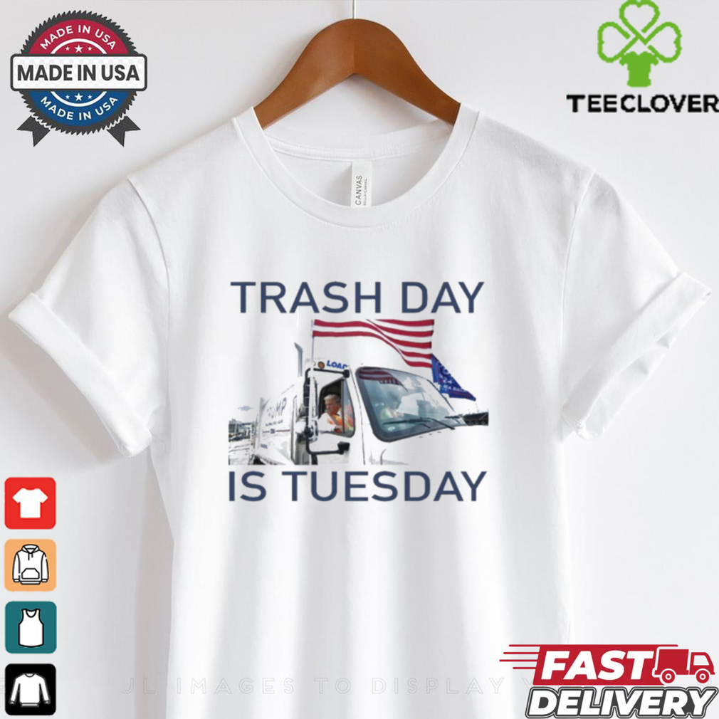 Official Trash Day Is Tuesday Trump Garbage Truck Shirt Official Trash Day Is Tuesday Trump Garbage Truck Shirt