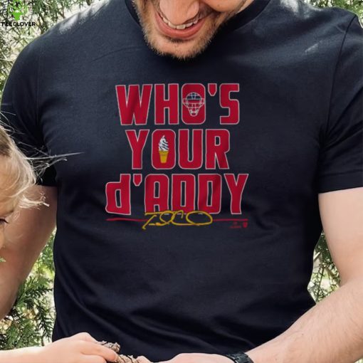 Official Travis d’Arnaud Who’s Your d’Addy Signature 2022 Shirt