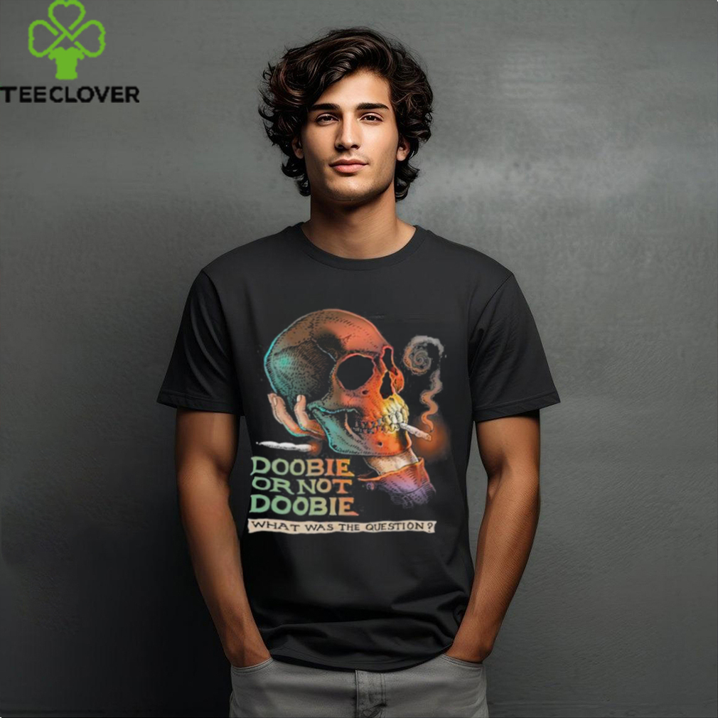 Official Troll Art Doobie Or Not Doobie Shirt Official Troll Art Doobie Or Not Doobie Shirt