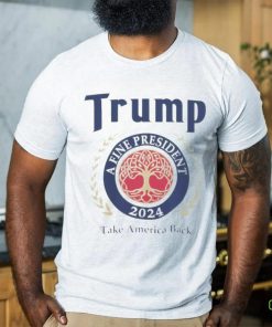 Official Trump 2024 A Fine President Personalized T Shirt