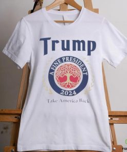 Official Trump 2024 A Fine President Personalized T Shirt