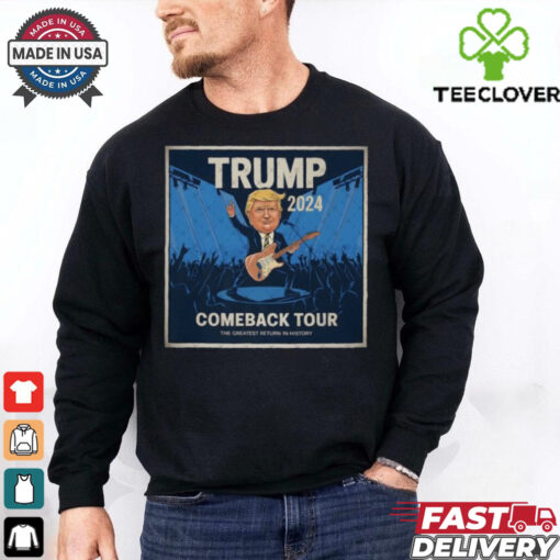 Official Trump 2024 Come Back Tour The Greatest Return On History Shirt