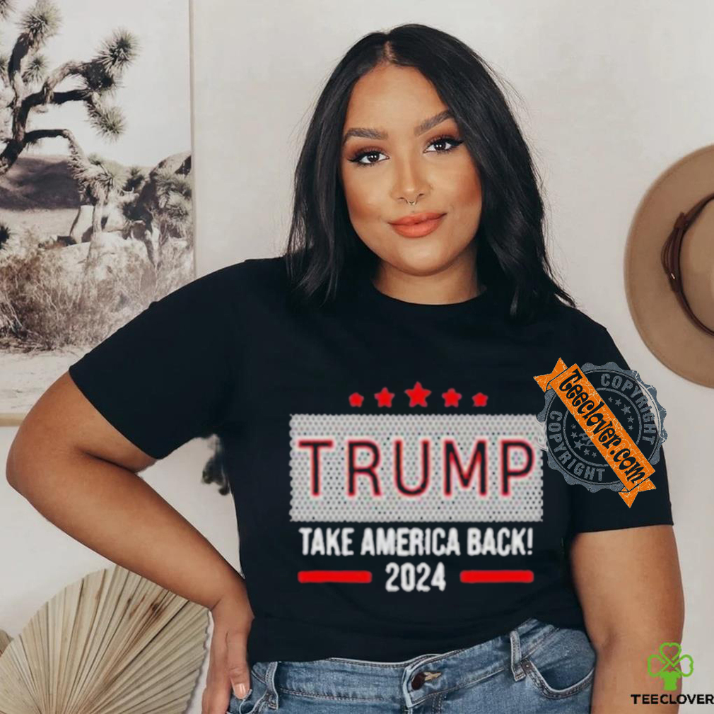 Official Trump 2024 Take America Back! t shirt Official Trump 2024 Take America Back! t shirt