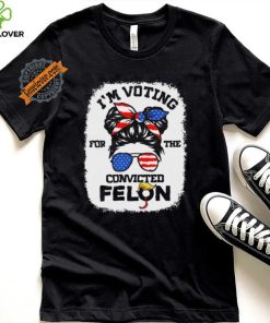 Official Trump Girl I’m Voting Convicted Felon 2024 Vote Trump 45 47 T Shirt