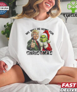 Official Trump Grinch We Will Be Home For Christmas Trump Won 2024 Shirt