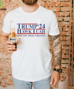 Official Trump Hawk Tuah ’24 Spit On That Thang Shirt