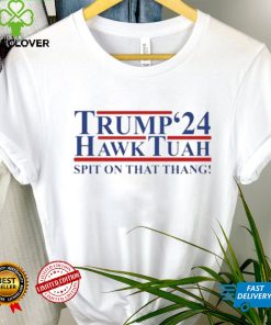 Official Trump Hawk Tuah ’24 Spit On That Thang Shirt