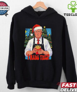 Official Trump I Made This French Fry Christmas 2024 Shirt