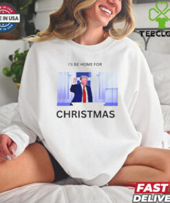 Official Trump I’ll Be Home For Christmas Trump Is My President 2024 T shirt