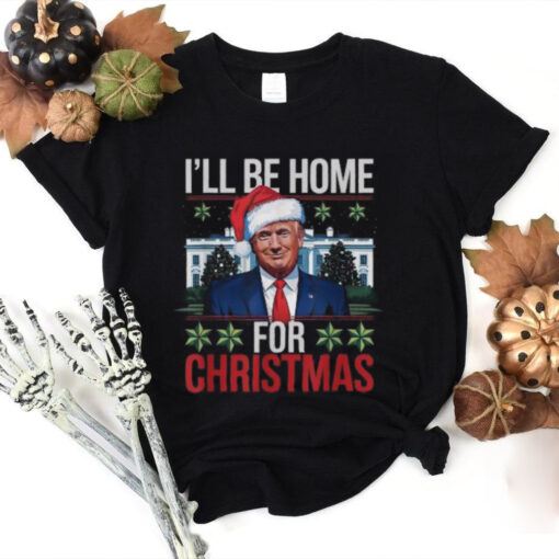 Official Trump I’ll be home for Christmas 2024 T shirt
