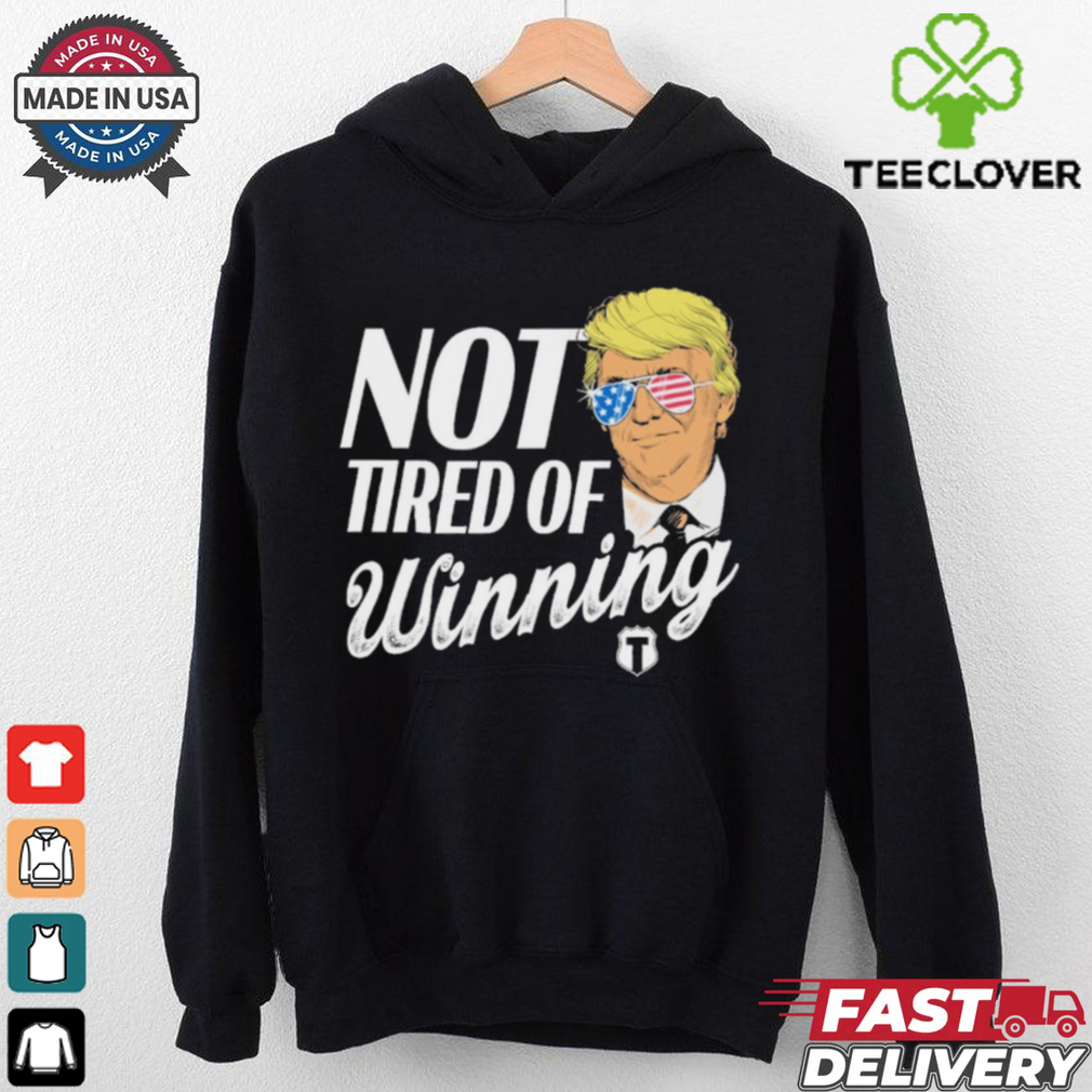Official Trump Not Tired Of Winning Shirt Official Trump Not Tired Of Winning Shirt