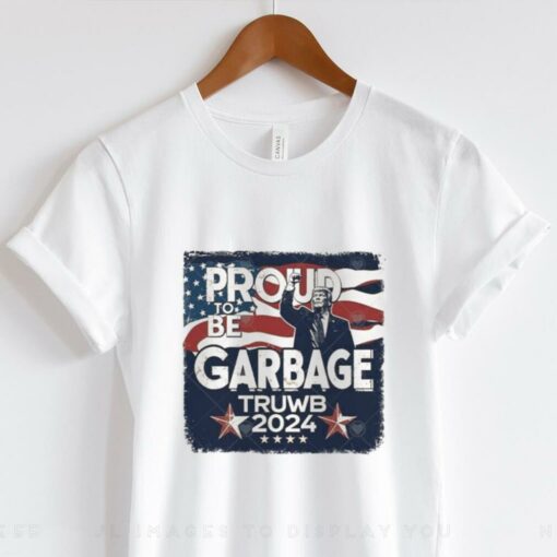 Official Trump Proud To be Garbage Truwb 2024 Shirt