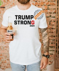 Official Trump Strong 2024 T Shirt