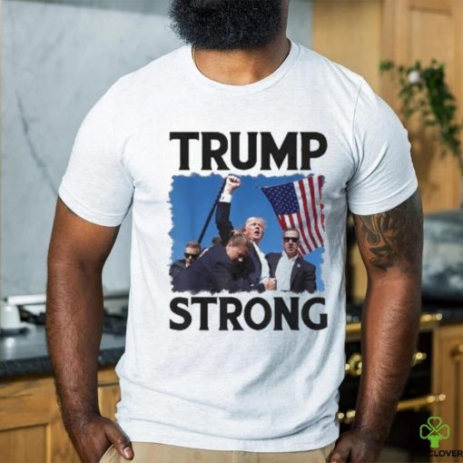 Official Trump Strong Fist Hand Us Vote Trump 2024 Survives Rally Shooting Pa Shirt