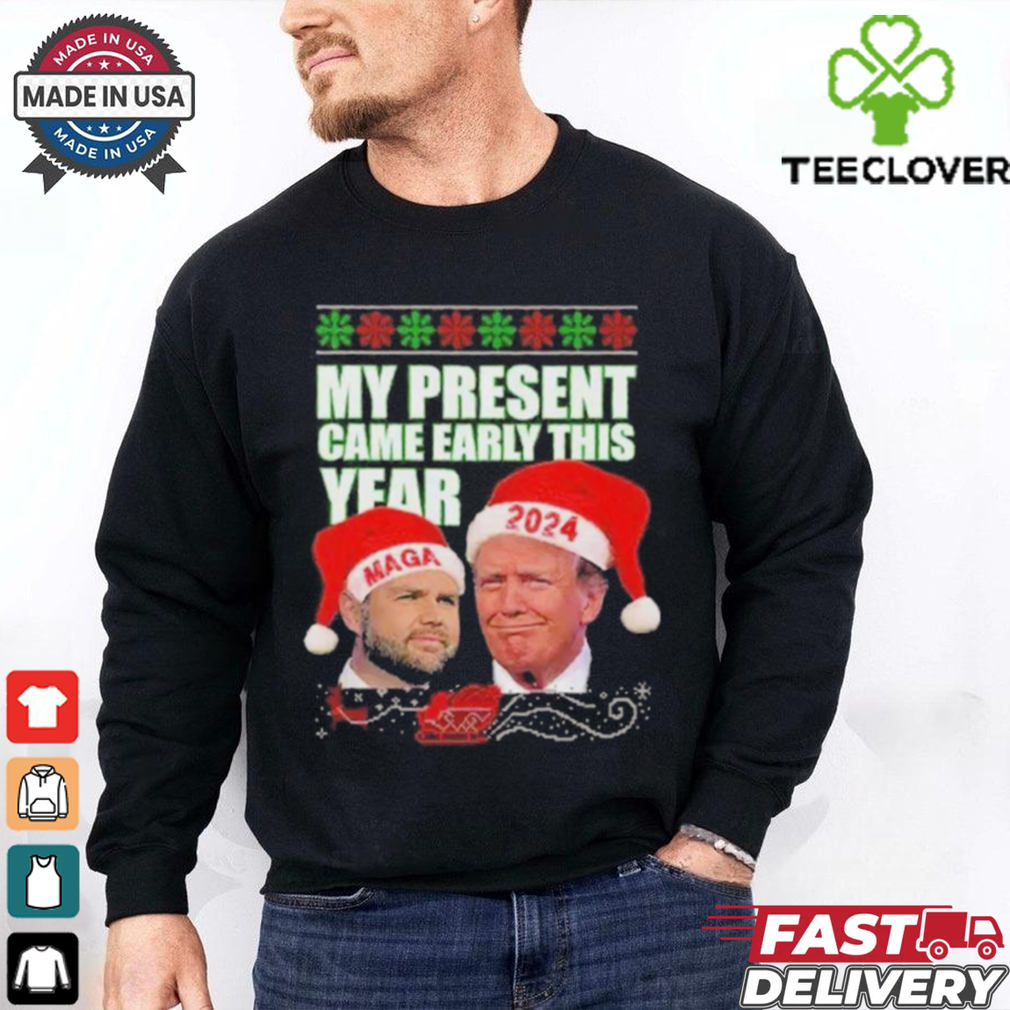 Official Trump Vance My Present Came Early This Year 2024 Christmas Shirt Official Trump Vance My Present Came Early This Year 2024 Christmas Shirt