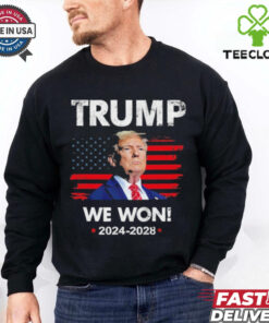 Official Trump We Won 2024 2028 Shirt