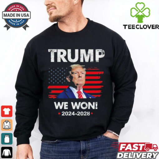 Official Trump We Won 2024 2028 Shirt