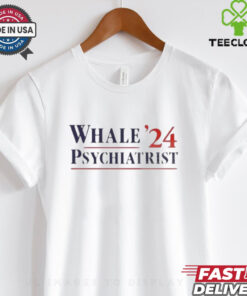 Official Trump Whale Psychiatrist ’24 Shirt